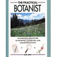 thumbnail image 1 of Pre-Owned The Practical Botanist: An Essential Field Guide to Studying, Classifying, and Collecting Plants (Hardcover) 0671693069 9780671693060, 1 of 1