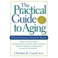 thumbnail image 1 of Pre-Owned The Practical Guide to Aging: What Everyone Needs to Know (Hardcover) 081471515X 9780814715154, 1 of 1