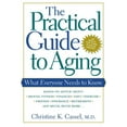 thumbnail image 1 of The Practical Guide to Aging: What Everyone Needs to Know, (Paperback), 1 of 1