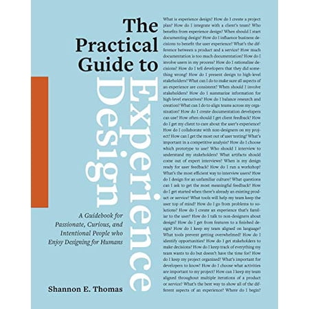 Pre-Owned The Practical Guide to Experience Design: A Guidebook for Passionate Curious and Intentional People who Enjoy Designing for Humans (Paperback) 9083041409 9789083041407