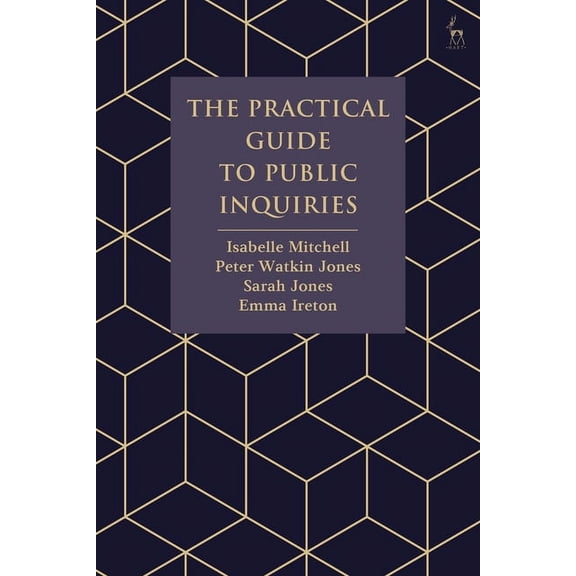 The Practical Guide to Public Inquiries (Hardcover)