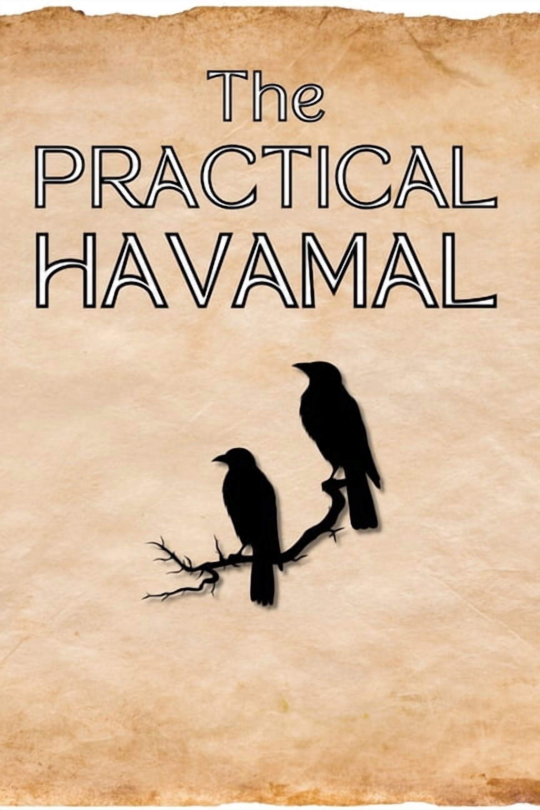 The Practical Havamal: The High One's Teachings for Modern Norse Pagans, (Paperback)