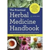 The Practical Herbal Medicine Handbook : Your Quick Reference Guide to Healing Herbs & Remedies (Paperback)