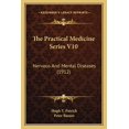 thumbnail image 1 of The Practical Medicine Series V10 : Nervous And Mental Diseases (1912) (Paperback), 1 of 1