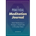 thumbnail image 1 of Pre-Owned The Practical Meditation Journal: Daily Meditations and Prompts to Find Calm in Everyday Chaos (Paperback) 1641528397 9781641528399, 1 of 2
