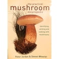 thumbnail image 1 of Pre-Owned The Practical Mushroom Encyclopedia, Identifying, Picking and Cooking with Mushrooms (Paperback) 0681970596 9780681970595, 1 of 1