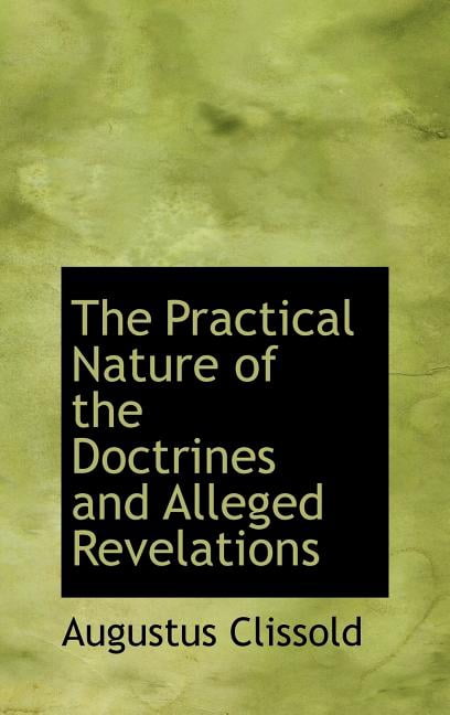The Practical Nature of the Doctrines and Alleged Revelations Hardcover