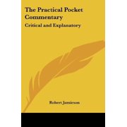 The Practical Pocket Commentary Critical and Explanatory Paperback 1419148753 9781419148750 Robert Jamieson