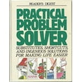 thumbnail image 1 of Pre-Owned Practical Problem Solver: Substitutes, Shortcuts, and Ingenious Solutions for Making Life Easier, 9780895773463, 0895773465, Hardcover,, 1 of 1