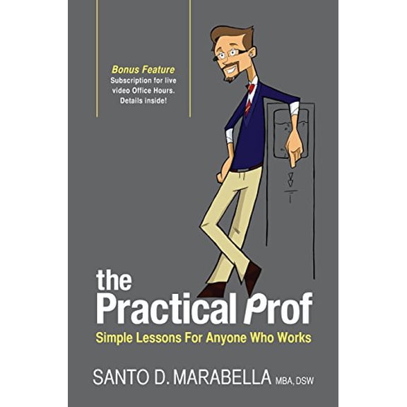 Pre-Owned The Practical Prof: Simple Lessons for Anyone Who Works