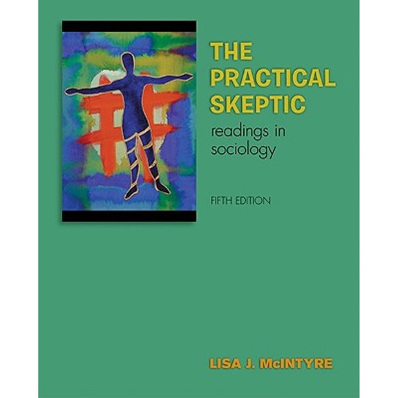 Pre-Owned The Practical Skeptic : Readings in Sociology (Paperback) 9780073404431