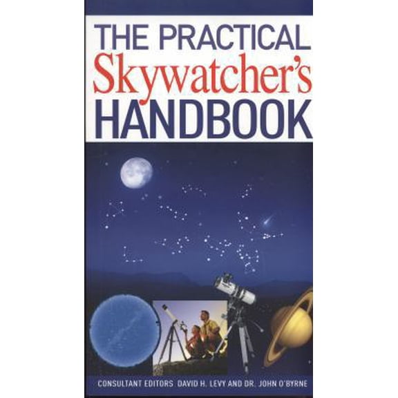 Pre-Owned The Practical Skywatcher's Handbook (Paperback) 1408157462 9781408157466