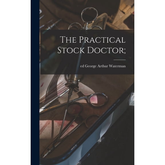 The Practical Stock Doctor; (Hardcover)