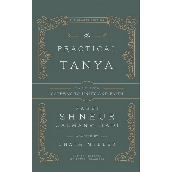 The Practical Tanya - Part Two - Gateway to Unity and Faith, (Hardcover)