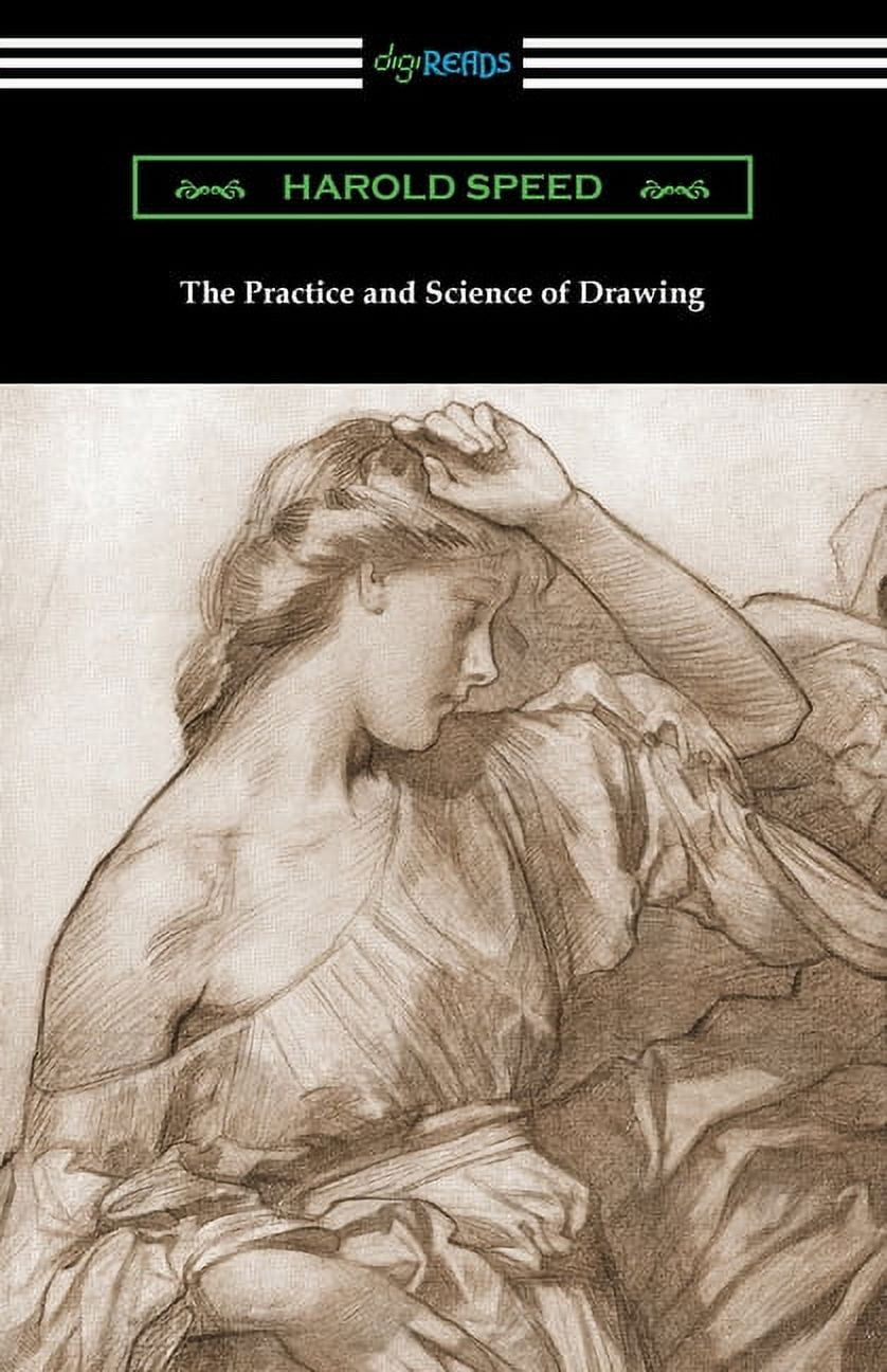 The Practice and Science of Drawing (Paperback) - Walmart.com
