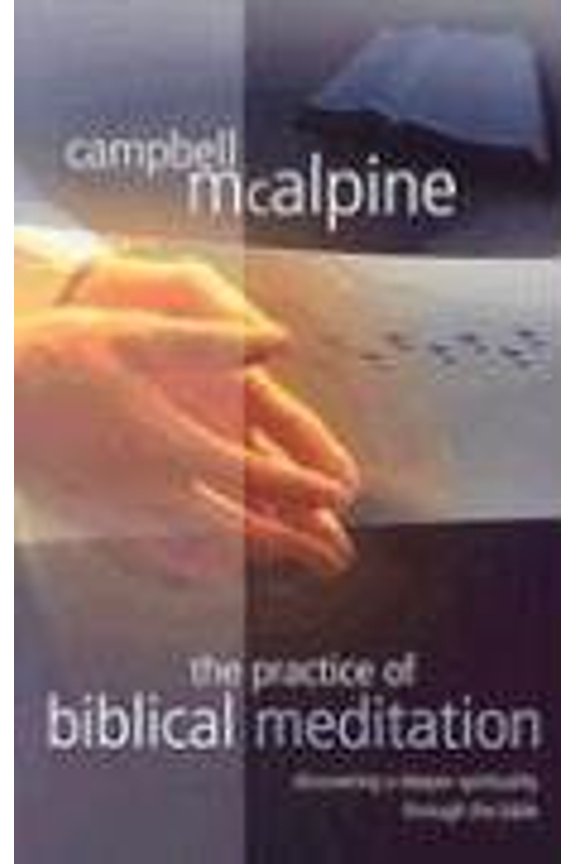 Pre-Owned The Practice of Biblical Meditation: Discovering a Deeper Spirituality Through the Bible (Paperback) 1852403160 9781852403164