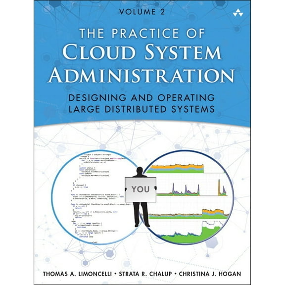 The Practice of Cloud System Administration: Devops and SRE Practices for Web Services, Volume 2, (Paperback)