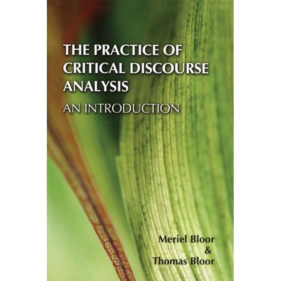 The Practice of Critical Discourse Analysis: An Introduction, (Paperback)