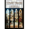 thumbnail image 1 of The Practice of Diplomacy: Its Evolution, Theory and Administration, (Paperback), 1 of 1