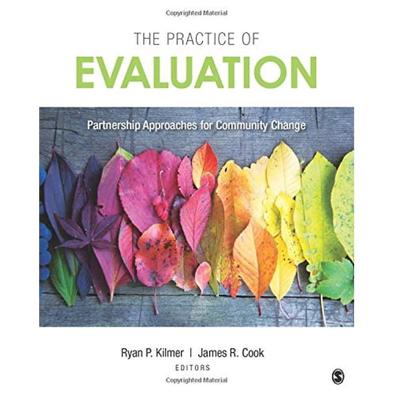 Pre-Owned The Practice of Evaluation: Partnership Approaches for Community Change, 9781506368009, 150636800X, Paperback, 1 edition
