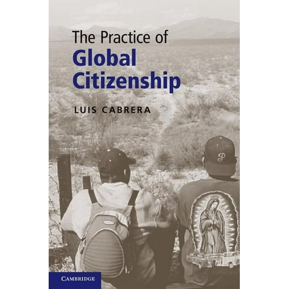 The Practice of Global Citizenship, (Hardcover)