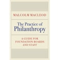 thumbnail image 1 of The Practice of Philanthropy: A Guide for Foundation Boards and Staff, (Hardcover), 1 of 1