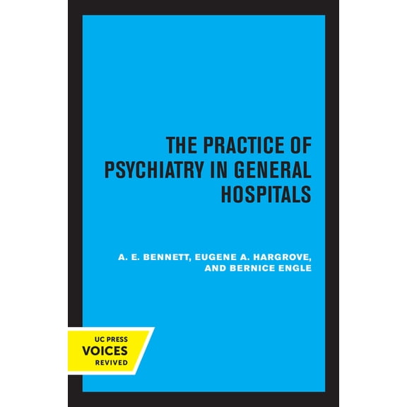 The Practice of Psychiatry in General Hospitals, (Paperback)