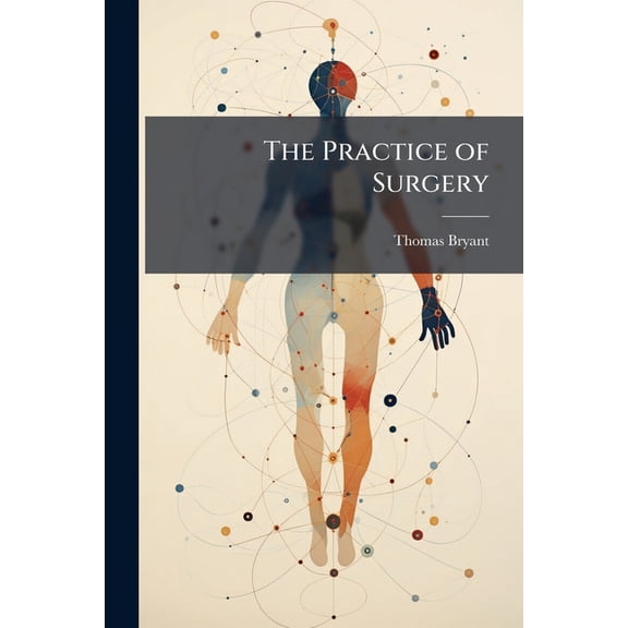 The Practice of Surgery : A Manual (Paperback)