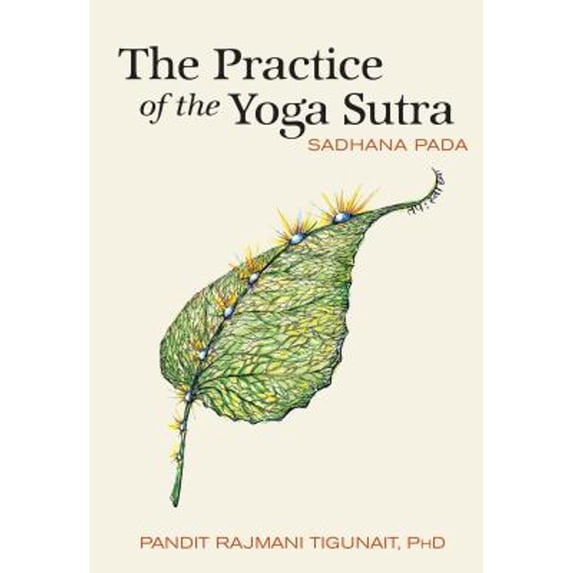 Pre-Owned The Practice of the Yoga Sutra: Sadhana Pada, 9780893892791, 0893892793, Paperback, 2017 edition