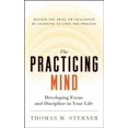 thumbnail image 1 of Pre-Owned The Practicing Mind: Developing Focus and Discipline in Your Life -- Master Any Skill or Challenge by Learning to Love the Process (Paperback) 1608680908 9781608680900, 1 of 1