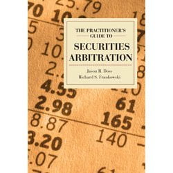 The Practitioner's Guide to Securities Arbitration
