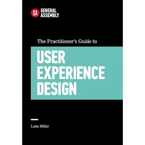 The Practitioner's Guide to User Experience Design (Hardcover)