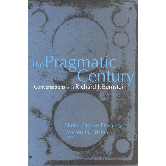 The Pragmatic Century (Paperback)