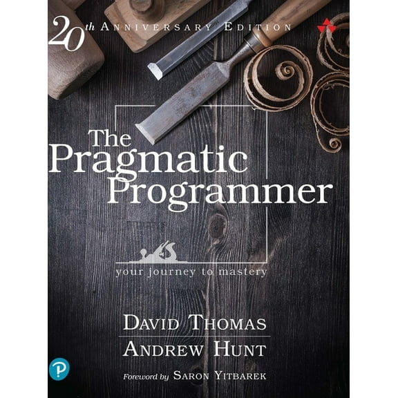The Pragmatic Programmer: Your Journey to Mastery, 20th Anniversary Edition, (Hardcover)