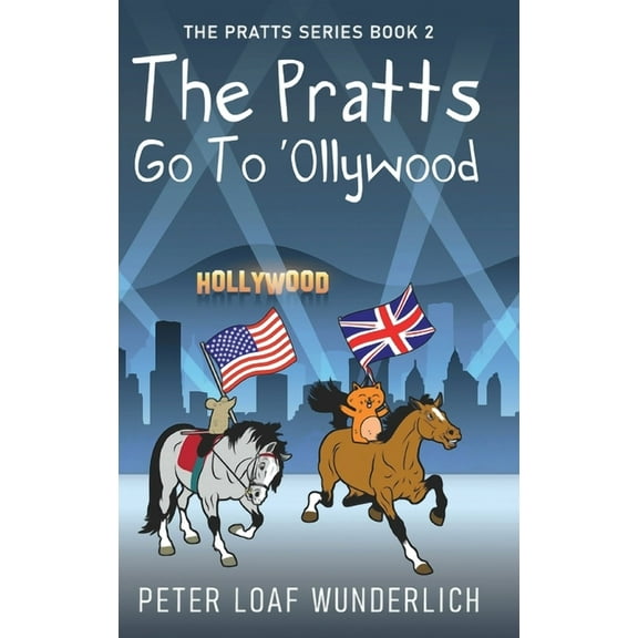 The Pratts The Pratts Go To 'Ollywood, Book 2, (Hardcover)