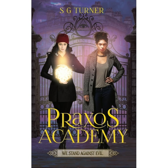 The Praxos Academy We Stand Against Evil, (Paperback)