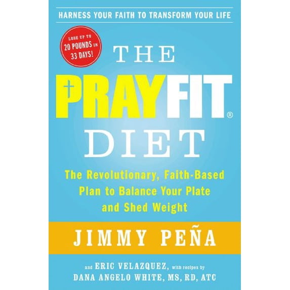 Pre-Owned The Prayfit Diet: The Revolutionary, Faith-Based Plan to Balance Your Plate and Shed Weight (Hardcover) 147671472X 9781476714721