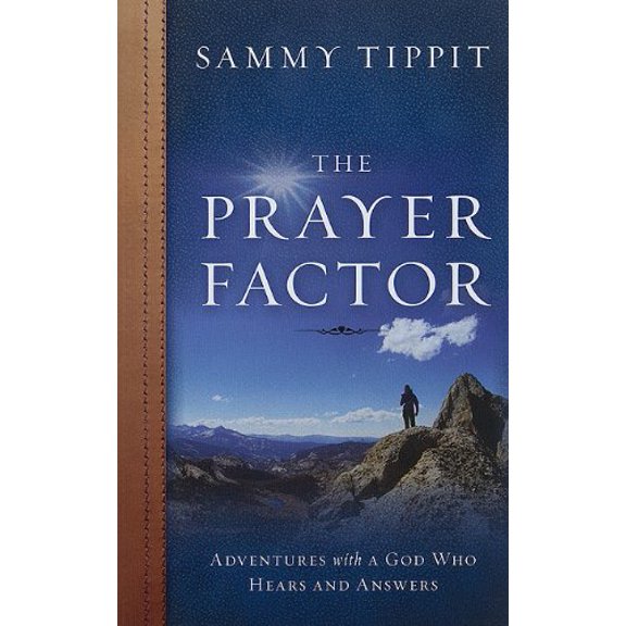 Pre-Owned The Prayer Factor: Adventures with a God Who Hears and Answers (Paperback) 1935012118 9781935012115