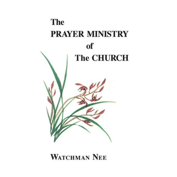 The Prayer Ministry of the Church (Paperback)
