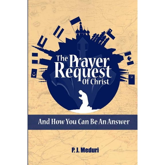 The Prayer Request Of Christ (Paperback)