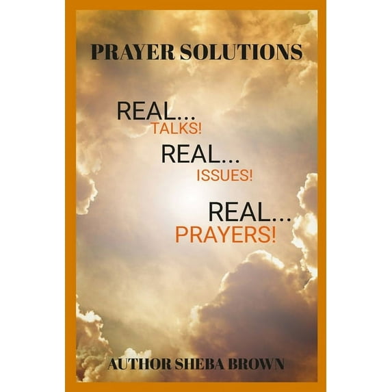The Prayer Solutions: Real Issues! Real Prayers!, (Paperback)
