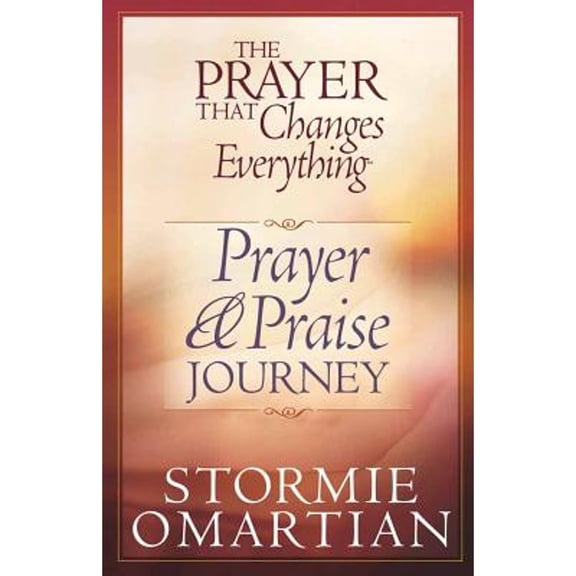 Pre-Owned The Prayer That Changes Everything® Prayer and Praise Journey (Paperback) 0736901949 9780736901949