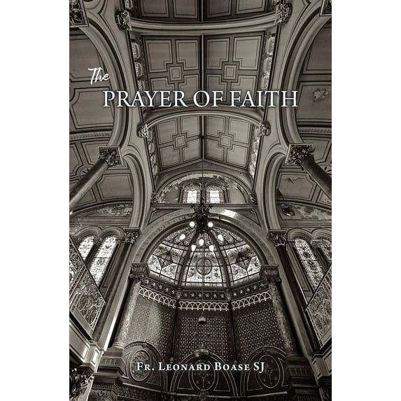The Prayer of Faith, (Paperback)