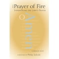 thumbnail image 1 of Pre-Owned The Prayer of Fire: Experiencing the Lord's Prayer (Paperback) 1557253595 9781557253590, 1 of 1