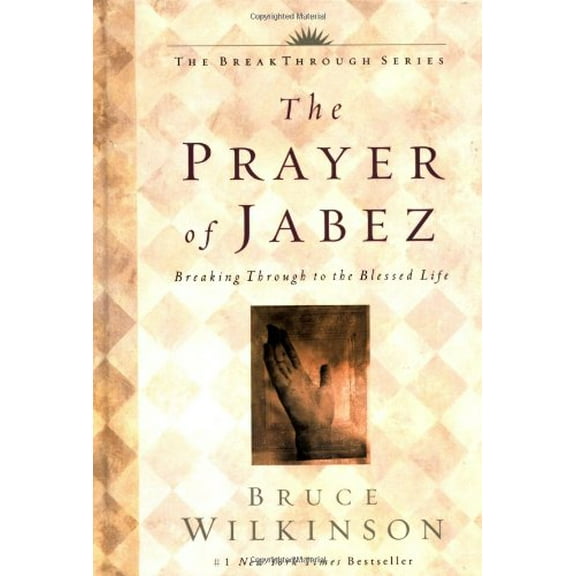 Pre-Owned The Prayer of Jabez: Breaking Through to the Blessed Life (Hardcover) 1576737330 9781576737330