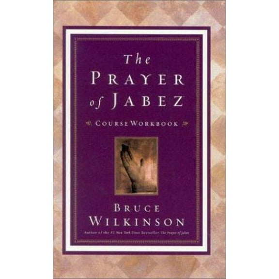 Pre-Owned The Prayer of Jabez: A Course Workbook (Paperback) 1576739392 9781576739396