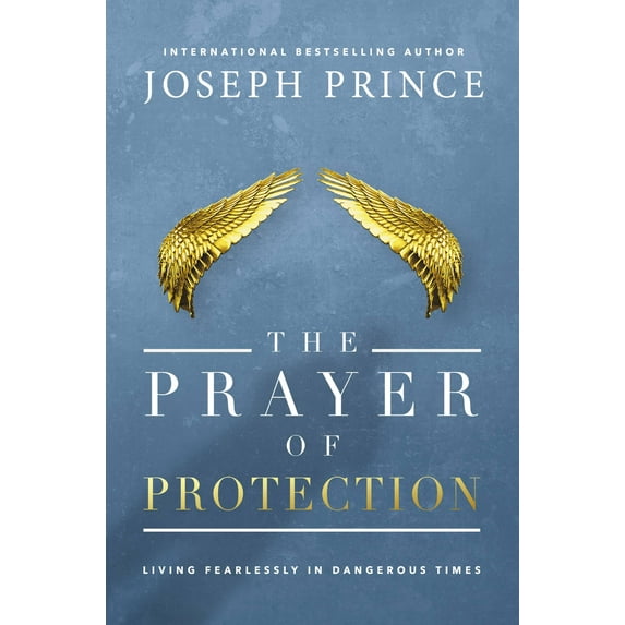 Prayer of Protection: Living Fearlessly in Dangerous Times