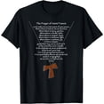 thumbnail image 1 of The Prayer of St. Francis and Tau Cross T-Shirt mens t shirt，black，women，funny，misfits，men，journey, 1 of 4