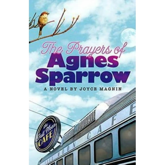 The Prayers of Agnes Sparrow: A Novel of Bright's Pond, (Paperback)