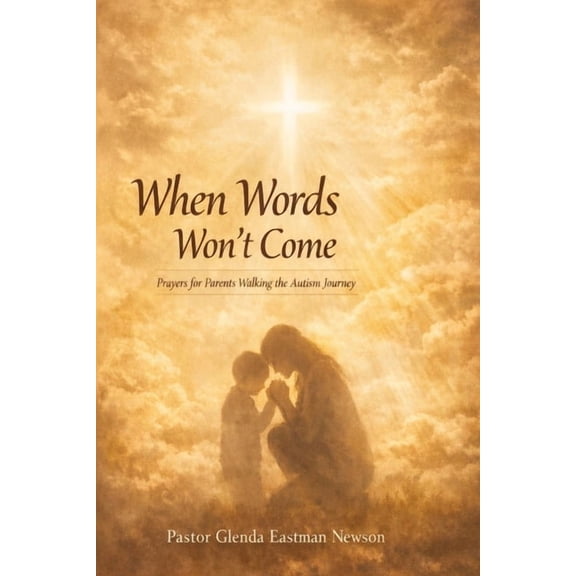 The Praying Parent When Words Won't Come: Prayers for Parents Walking the Autism Journey, (Paperback)